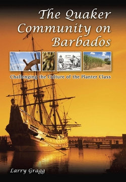 The Quaker Community on Barbados Volume 1