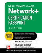Mike Meyers' CompTIA Network+ Certification Passport, Seventh Edition (Exam N10-008) Mike Meyers' CompTIA Network+ Certification Passport, Seventh Edition (Exam N10-008)