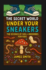 The Secret World Under Your Sneakers