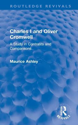 Charles I and Oliver Cromwell Charles I and Oliver Cromwell