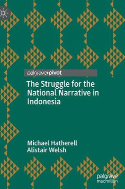 The Struggle for the National Narrative in Indonesia
