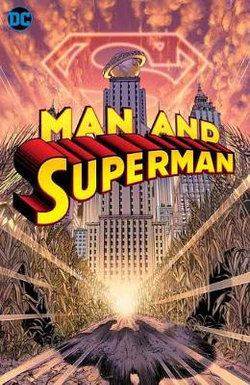 Man and Superman: the Deluxe Edition