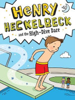 Henry Heckelbeck and the High-Dive Dare