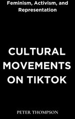 Cultural Movements on Tiktok