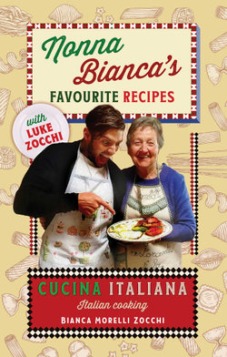 Nonna Bianca's Favourite Recipes