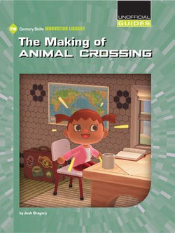 The Making of Animal Crossing The Making of Animal Crossing