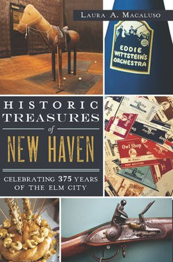 Historic Treasures of New Haven Historic Treasures of New Haven