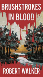 Brushstrokes in Blood