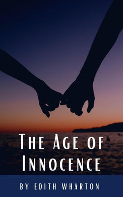 The Age of Innocence The Age of Innocence