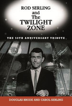 Rod Serling and The Twilight Zone Rod Serling and The Twilight Zone