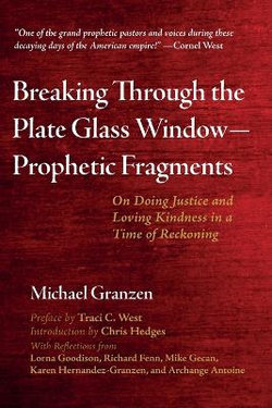 Breaking Through the Plate Glass Window--Prophetic Fragments