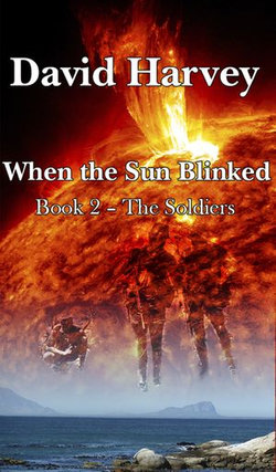 When the Sun Blinked Book 2: The Soldiers