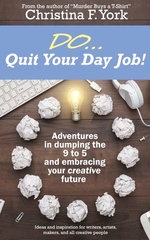 Do ... Quit Your Day Job