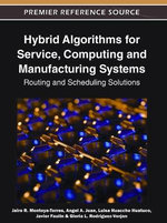 Hybrid Algorithms for Service, Computing and Manufacturing Systems Hybrid Algorithms for Service, Computing and Manufacturing Systems