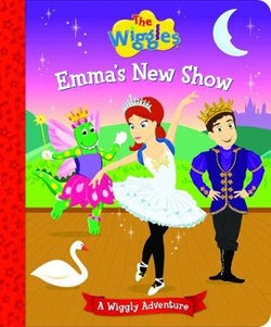 A Wiggly Adventure: Emma’s New Show