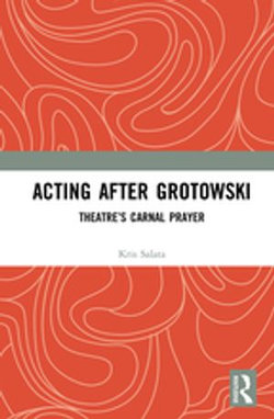 Acting after Grotowski