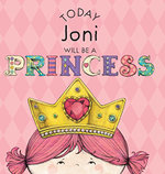 Today Joni Will Be a Princess