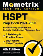 HSPT Prep Book 2024-2025 - 2 Full-Length Practice Exams, 200+ Online Video Tutorials, Secrets Study Guide for the Catholic High School Placement Test