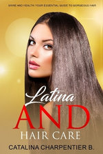 Latina and Hair Care