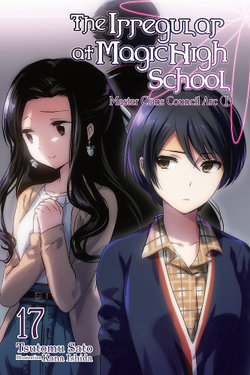 The the Irregular at Magic High School, Vol. 17 (light Novel) The the Irregular at Magic High School, Vol. 17 (light Novel)