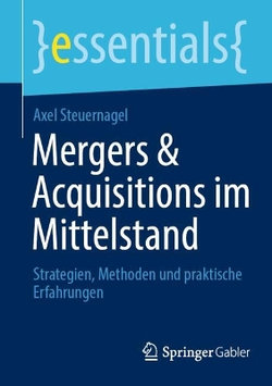 Mergers & Acquisitions im Mittelstand Mergers & Acquisitions im Mittelstand