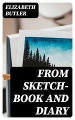 From sketch-book and diary