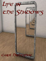 Life in the Shadows
