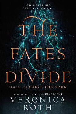 Carve the Mark : The Fates Divide