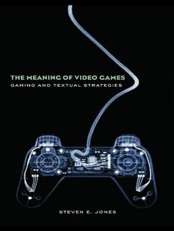 The Meaning of Video Games