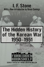 The Hidden History of the Korean War, 1950–1951