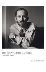 The Body and its Dangers & Other Stories