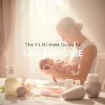 The Ultimate Guide to Easy Baby Care: Ensuring Health, Happiness, and Development