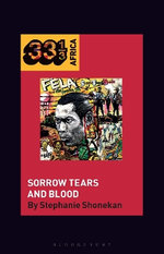 Fela Anikulapo-Kuti's Sorrow Tears and Blood