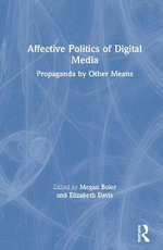 Affective Politics of Digital Media