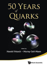 50 Years Of Quarks 50 Years Of Quarks