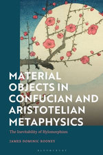 Material Objects in Confucian and Aristotelian Metaphysics
