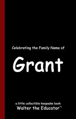 Celebrating the Family Name of Grant