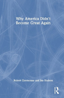 Why America Didn't Become Great Again Why America Didn't Become Great Again