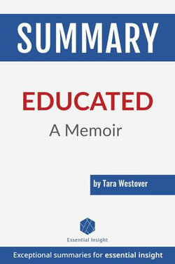 Summary: Educated: A Memoir - by Tara Westover