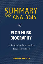 Summary and Analysis of Elon Musk Biography