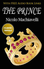 THE PRINCE Classic Novels: New Illustrated [Free Audio Links]