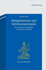 Mongolensturm und Fall Konstantinopels