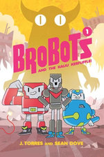 Brobots Vol. 1
