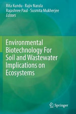 Environmental Biotechnology for Soil and Wastewater Implications on Ecosystems