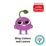 Bing Listens and Learns: Accessible Symbolised Edition Bing Listens and Learns: Accessible Symbolised Edition