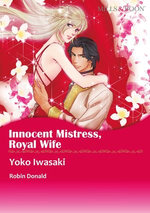 INNOCENT MISTRESS, ROYAL WIFE (Mills & Boon Comics)