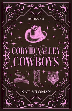 Corvid Valley Cowboys: Books 5-8 Corvid Valley Cowboys: Books 5-8
