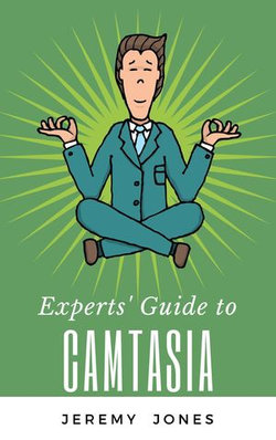 Experts' Guide to Camtasia