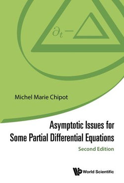 Asymptotic Issues for Some Partial Differential Equations
