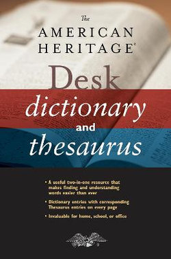 American Heritage Desk Dictionary And Thesaurus, The